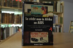 So stirbt man in Afrika an AIDS. Warum westlich...