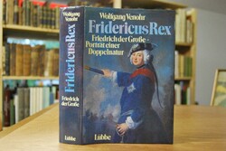 Fridericus Rex. Friedrich d. Grosse - Porträt e...