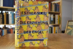 Die Erziehung der Engel. Wie lebenswert wäre da...