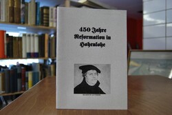 450 Jahre Reformation in Hohenlohe.