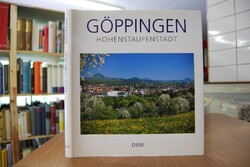 Göppingen. Hohenstaufenstadt.