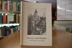 Kraut ond Rüaba. Erinnerungen an Alt-Salach.