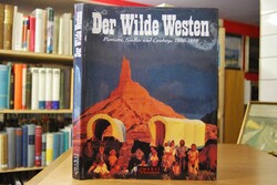 Der wilde Westen. Pioniere, Siedler und Cowboys...