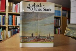 1221 - 1971. Ansbach - 750 Jahre Stadt. Ein Fes...