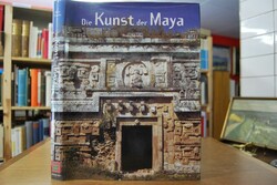 Die Kunst der Maya. Von den Olmeken zu den Maya...