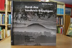 Durch den Landkreis Göppingen. Kunstwerke, Land...