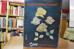 Das grosse Braut-Bouquet. Katalog für die Jahre...