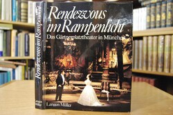 Rendezvous im Rampenlicht. Das Gärtnerplatzthea...