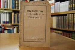 Die Einführung der Grundschule in Württemberg.