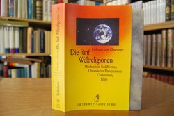 Die fünf Weltreligionen. Hinduismus, Buddhismus...