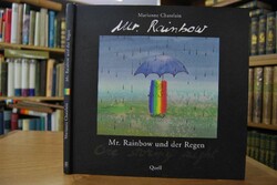 Mr. Rainbow und der Regen.