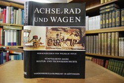Achse, Rad und Wagen. 5000 Jahre Kultur- und Te...