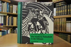 Der moderne Holzschnitt in der Schweiz.