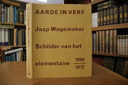 Jaap Wagenmaker. Schilder van het elementaire.