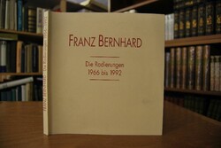 Franz Bernhard. Die Radierungen 1966 bis 1992 [...