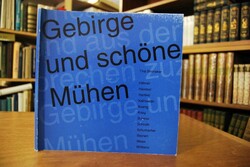 "Gebirge und schöne Mühen". Zehn Jahre Kunstver...