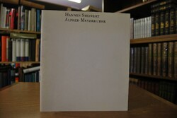 Hannes Steinert, Alfred Meyerhuber. Katalog zur...