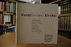 Kunstkontext Kirche. Künstler des Kunstvereins ...