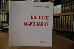 Brigitte Marquardt. Ateliereinblicke 1995. Male...