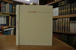 Lust auf Bilder. Herzstücke aus der Sammlung Bö...