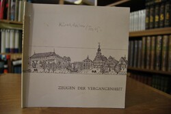 Zeugen der Vergangenheit. Quellen der Zukunft.