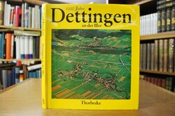1100 [Elfhundert] Jahre Dettingen an der Iller....