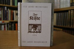 150 Jahre Weinstube zur Kiste. 100 Jahre Bräuni...