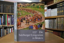 Die Salzburger Emigration in Bildern.