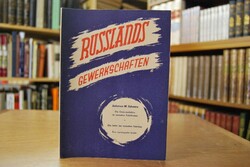 Russlands Gewerkschaften. Die Gewerkschaften im...