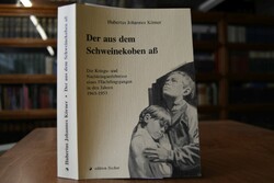 Der aus dem Schweinekoben aß. Die Kriegs- und N...