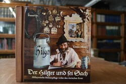 Der Hilger und sei Sach. Altbayerische Heimatpf...