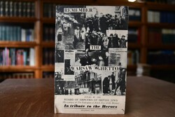 Remember the Warsaw Ghetto.