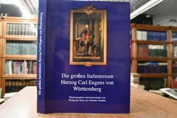 Die großen Italienreisen Herzog Carl Eugens von...