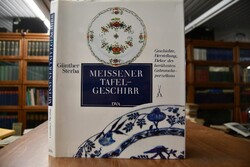 Meissener Tafelgeschirr. Geschichte, Herstellun...