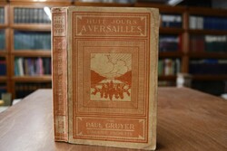 Huit jours a Versailles. La ville, le chateau -...