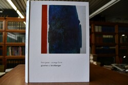 Freie Geste - strenge Form. Günther C. Kirchber...