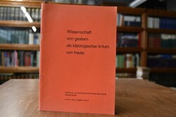 Wissenschaft von gestern als ideologischer Irrt...