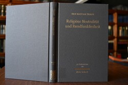 Religiöse Neutralität und Rundfunkfreiheit. Dri...