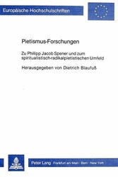 Pietismus-Forschungen zu Philipp Jacob Spener u...