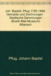 Joh. Baptist Pflug  (1785 - 1866). Gemälde und ...