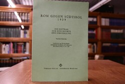 Rom gegen Südtirol 1939. Ein Beitrag zur Geschi...