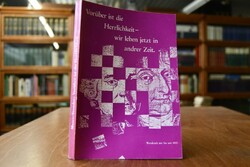 "Vorüber ist die Herrlichkeit - wir leben jetzt...