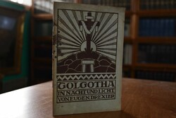 Golgotha in Nacht und Licht. Ein Weihespiel vom...