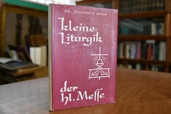 Kleine Liturgik der Heiligen Messe.