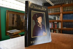 La Toison d`Or. Cinq Siecles d`Art et d`Histoire.
