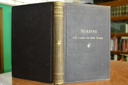 Moliere. Sein Leben und seine Werke.