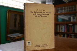 Die Zerstörung von Kirchen und Kunstdenkmälern ...
