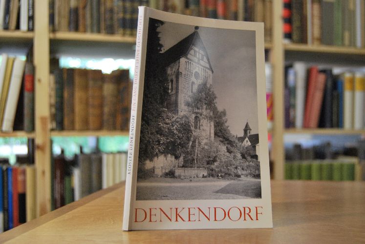 Kloster Denkendorf. Ein Gang durch seine Bauten und seine Geschichte.