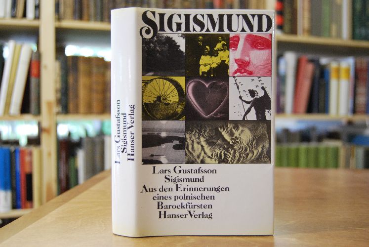 Sigismund. Aus den Erinnerungen eines polnischen Barockfürsten.