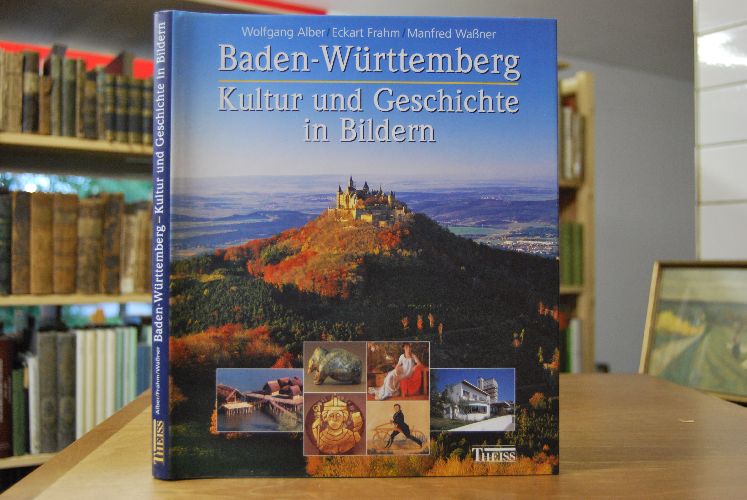 Baden-Württemberg Kultur und Geschichte in Bildern.